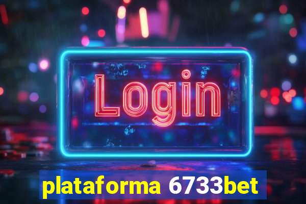 plataforma 6733bet